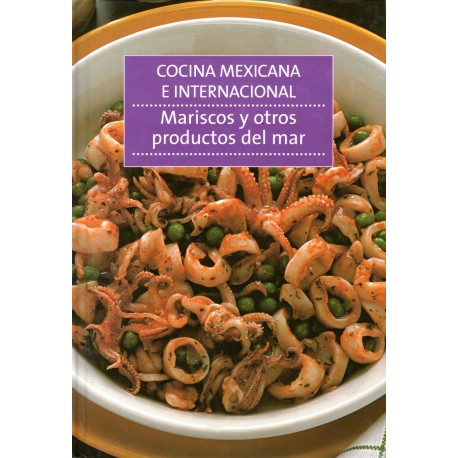 Cocina Mexicana e Internacional - Mariscos y otros Productos del Mar
